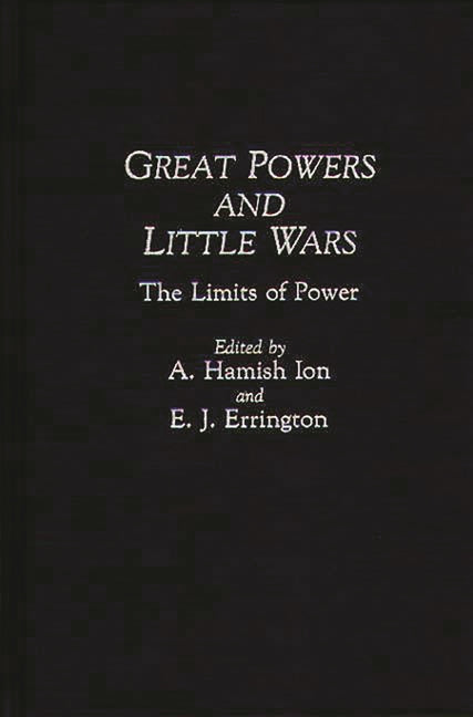 Great Powers and Little Wars: The Limits of Power - Ingram