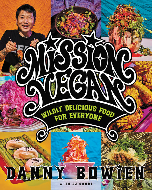 Mission Vegan: Wildly Delicious Food for Everyone - Ingram