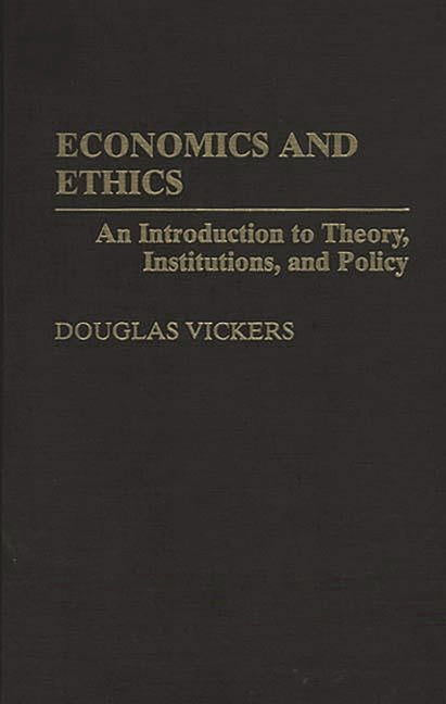 Economics and Ethics: An Introduction to Theory, Institutions, and Policy - Ingram
