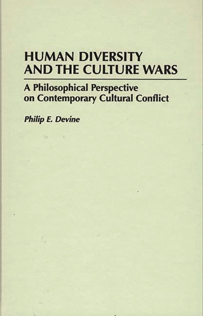 Human Diversity and the Culture Wars: A Philosophical Perspective on Contemporary Cultural Conflict - Ingram