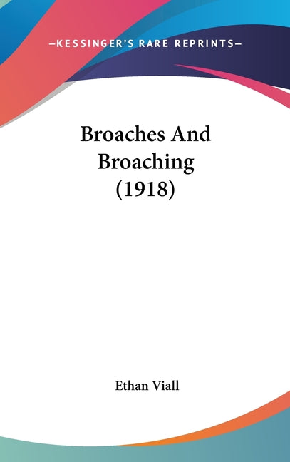 Broaches And Broaching (1918) - Ingram