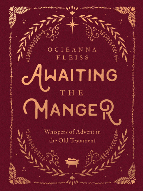 Awaiting the Manger: Whispers of Advent in the Old Testament - Ingram