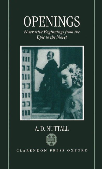 Openings: Narrative Beginnings from the Epic to the Novel - Ingram