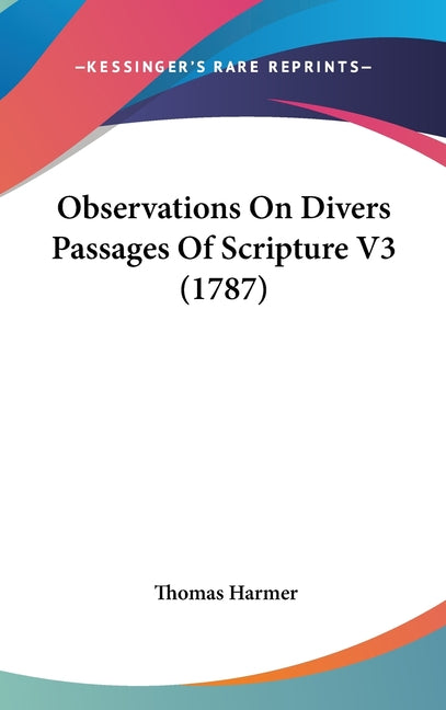 Observations On Divers Passages Of Scripture V3 (1787) - Ingram