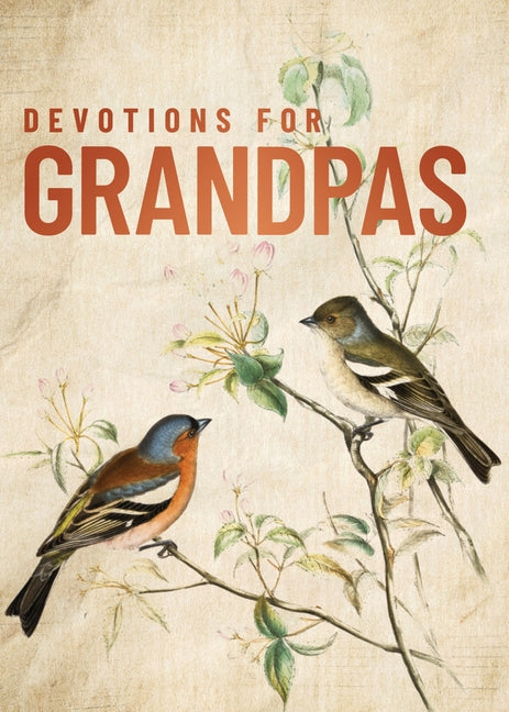 Devotions for Grandpas: A 40-Day Bible Devotional to Encourage and Inspire Grandfathers - The Perfect Christian Gifts for Men - Ingram