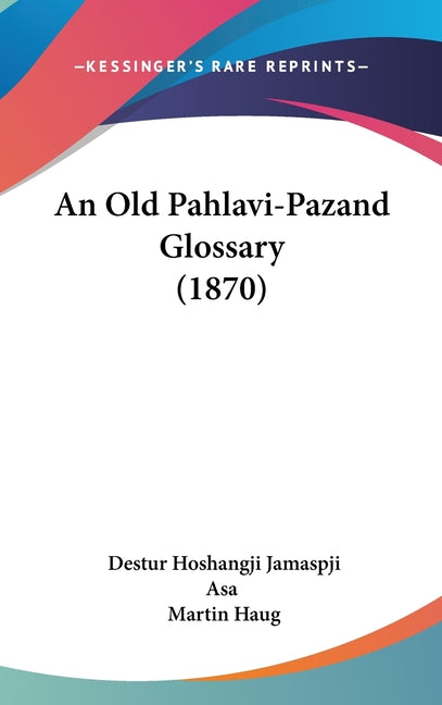 Old Pahlavi-Pazand Glossary (1870) - Ingram