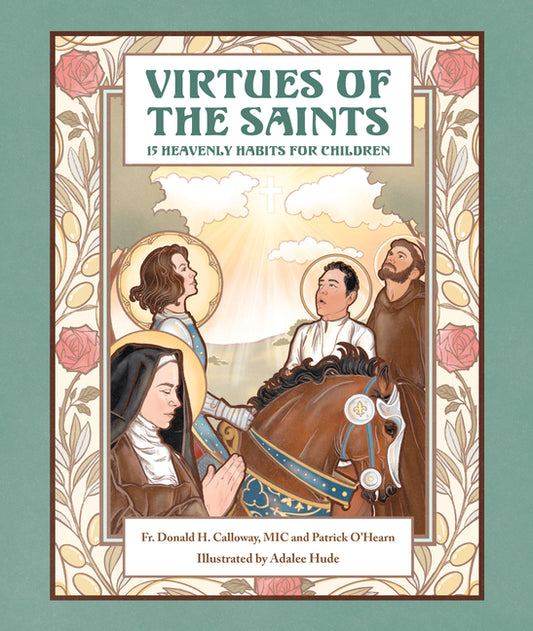 Virtues of the Saints:: 15 Heavenly Habits for Children - Ingram