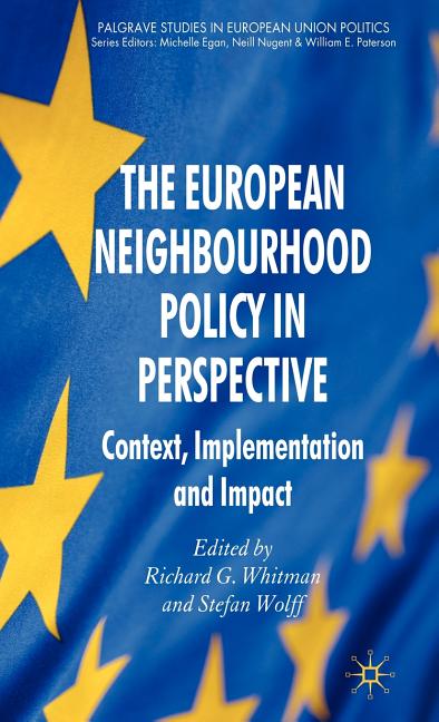 European Neighbourhood Policy in Perspective: Context, Implementation and Impact (2010) - Ingram