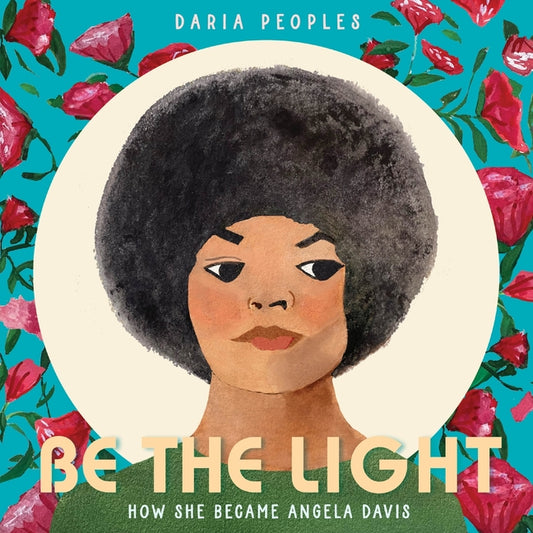 Be the Light: How She Became Angela Davis - Ingram