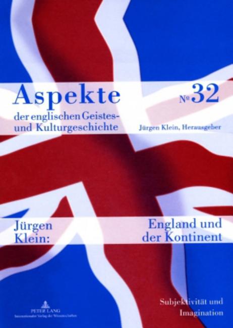 England Und Der Kontinent: Subjektivitaet Und Imagination Von Der Renaissance Bis Zur Moderne - Ingram
