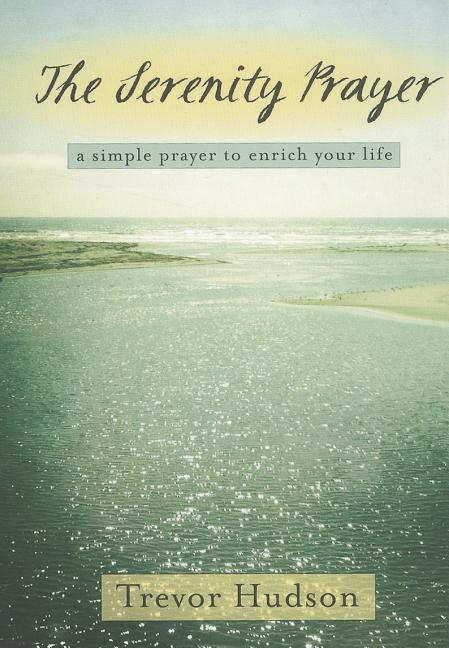 Serenity Prayer: A Simple Prayer to Enrich Your Life - Ingram