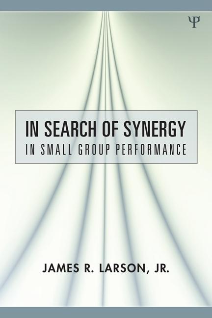 In Search of Synergy in Small Group Performance - Ingram