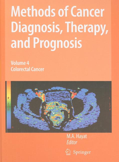 Methods of Cancer Diagnosis, Therapy, and Prognosis, Volume 4: Colorectal Cancer (2009) - Ingram
