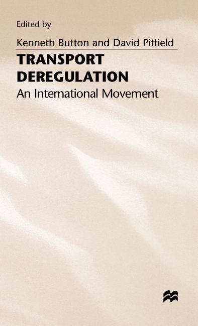 Transport Deregulation: An International Movement (1991) - Ingram