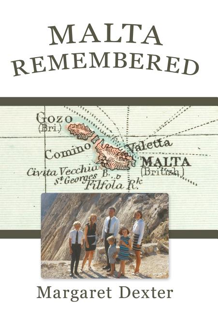 Malta Remembered: Then and Now: A Love Story - Ingram