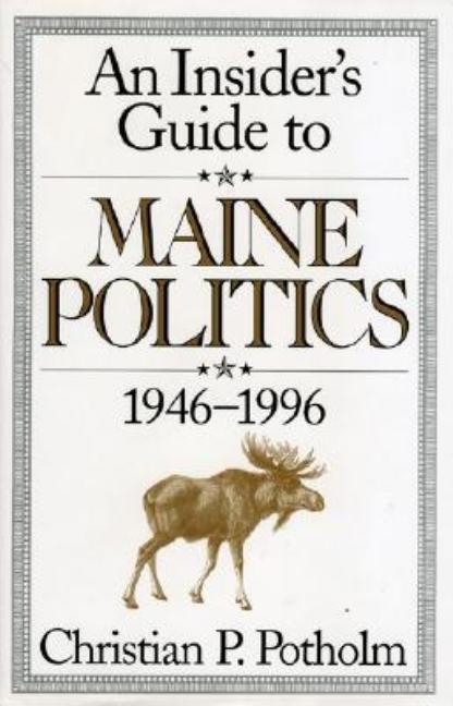 Insider's Guide to Maine Politics - Ingram