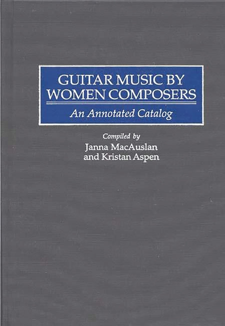 Guitar Music by Women Composers: An Annotated Catalog - Ingram