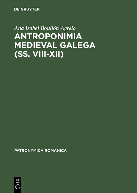 Antroponimia Medieval Galega (SS. VIII XII) (Reprint 2014) - Ingram
