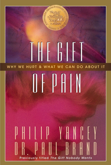 Gift of Pain: Why We Hurt and What We Can Do about It - Ingram