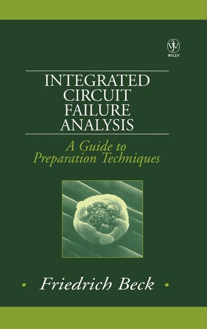 Integrated Circuit Failure Analysis: A Guide to Preparation Techniques - Ingram
