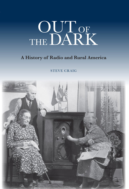 Out of the Dark: A History of Radio and Rural America - Ingram