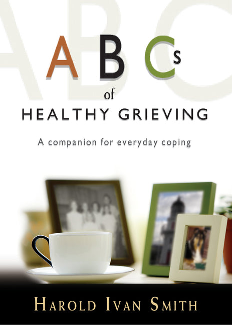 ABCs of Healthy Grieving: A Companion for Everyday Coping - Ingram