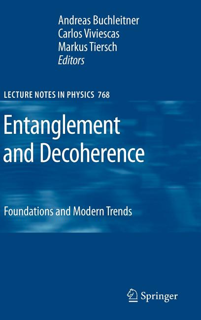 Entanglement and Decoherence: Foundations and Modern Trends (2009) - Ingram