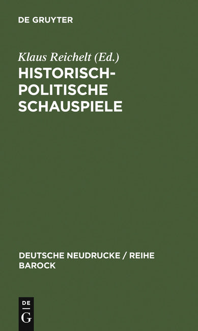 Historisch-politische Schauspiele (Unverand. Nachdruck Der Ausg. 1673 Reprint 2011) - Ingram