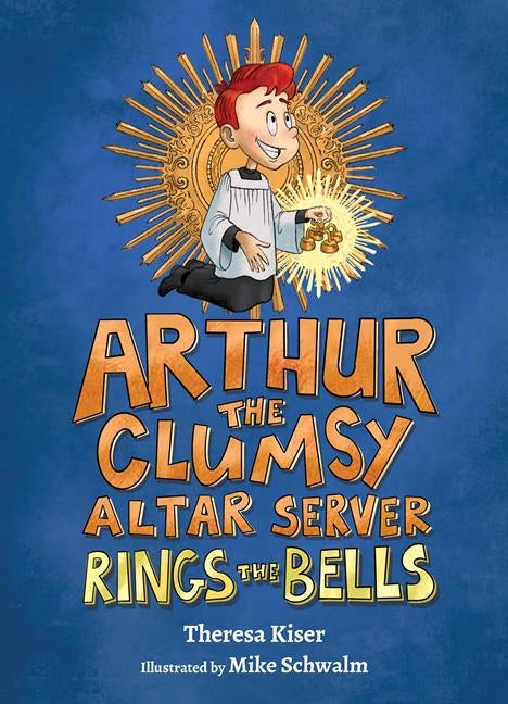 Arthur the Clumsy Altar Server Rings the Bells - Ingram