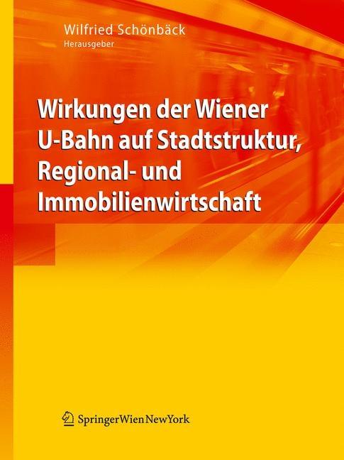 Wirkungen Der Wiener U-Bahn Auf Stadtstruktur, Regional- Und Immobilienwirtschaft (Edition.) - Ingram