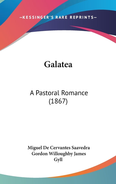 Galatea: A Pastoral Romance (1867) - Ingram