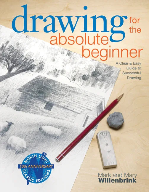 Drawing for the Absolute Beginner: A Clear & Easy Guide to Successful Drawing - stevensbooks