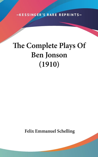 Complete Plays Of Ben Jonson (1910) - Ingram