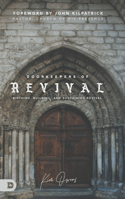 Doorkeepers of Revival: Birthing, Building, and Sustaining Revival - Ingram