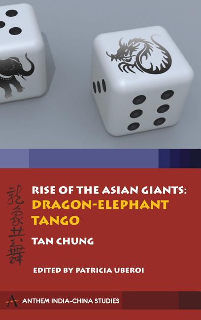 Rise of the Asian Giants: The Dragon-Elephant Tango (First Edition,) - Ingram