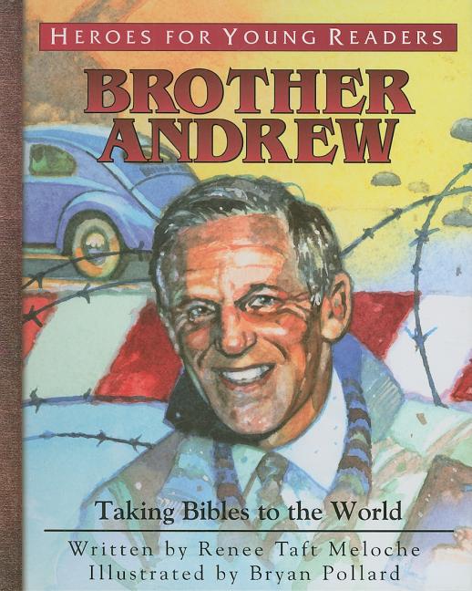 Brother Andrew: Taking Bibles to the World - Ingram