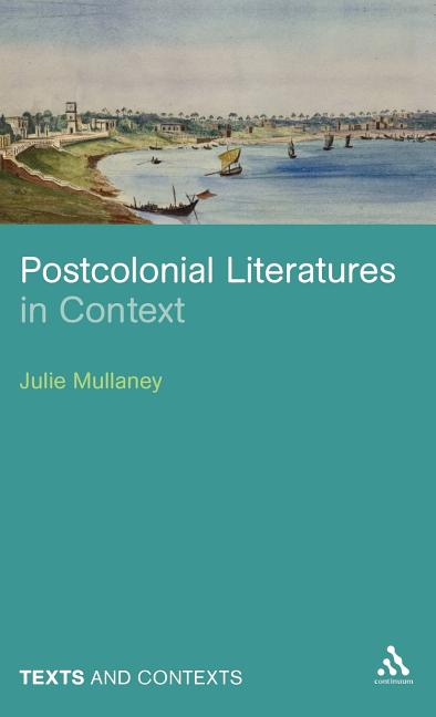 Postcolonial Literatures in Context - Ingram