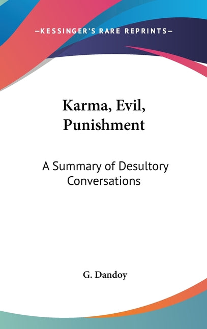 Karma, Evil, Punishment: A Summary of Desultory Conversations - Ingram