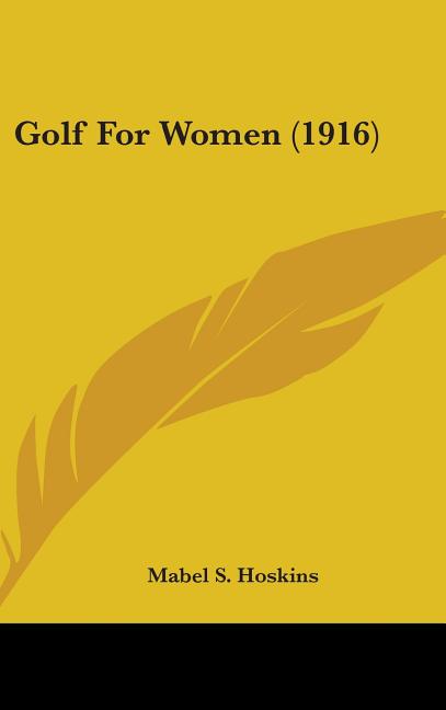 Golf For Women (1916) - Ingram