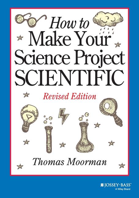 How to Make Your Science Project Scientific (Revised) - Ingram