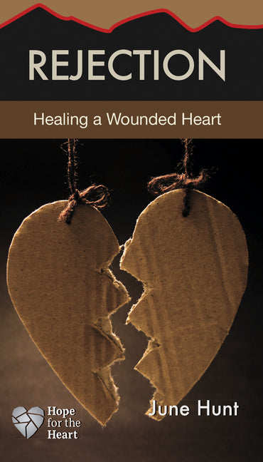 Rejection: Healing a Wounded Heart - Ingram