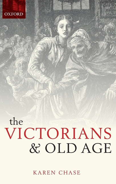 Victorians and Old Age - Ingram