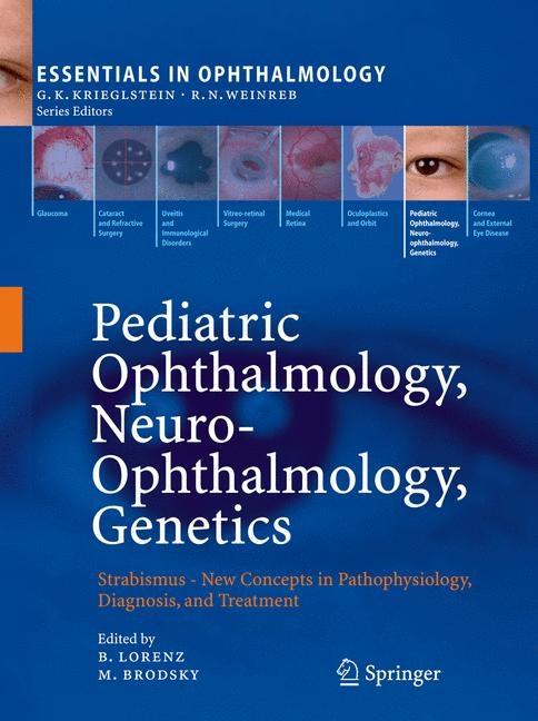Pediatric Ophthalmology, Neuro-Ophthalmology, Genetics: Strabismus - New Concepts in Pathophysiology, Diagnosis, and Treatment (2010) - Ingram