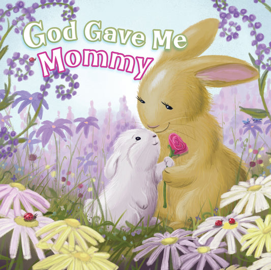 God Gave Me Mommy - Ingram