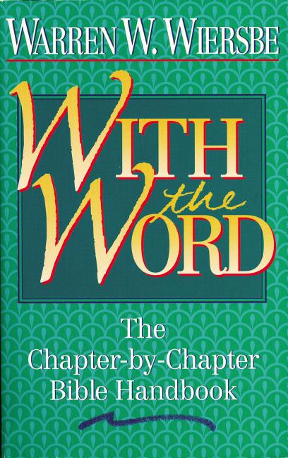 With the Word: The Chapter-By-Chapter Bible Handbook - Ingram