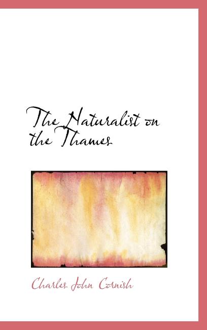 Naturalist on the Thames - Ingram