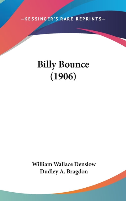 Billy Bounce (1906) - Ingram