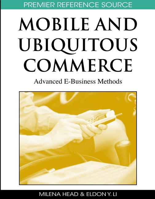 Mobile and Ubiquitous Commerce: Advanced E-Business Methods - Ingram