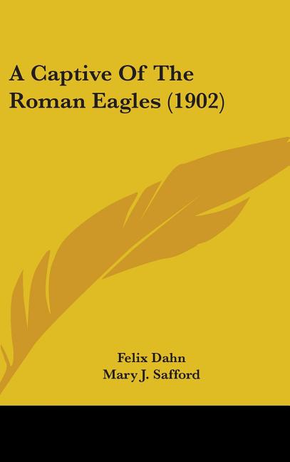 Captive Of The Roman Eagles (1902) - Ingram