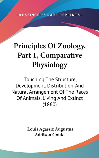Principles Of Zoology, Part 1, Comparative Physiology: Touching The Structure, Development, Distribution, And Natural Arrangement Of The Races Of Anim - Ingram